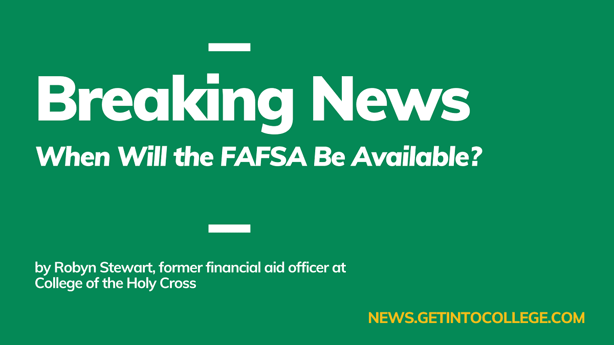 When Will the FAFSA Be Available Breaking News